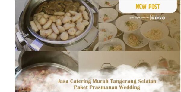 Jasa Catering Murah Tangerang Selatan